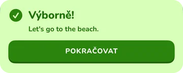 Banner: Výborně! Let's go to the beach.
