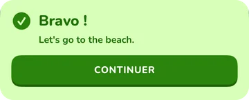 Bandeau de réussite : Bravo ! Let’s go to the beach.